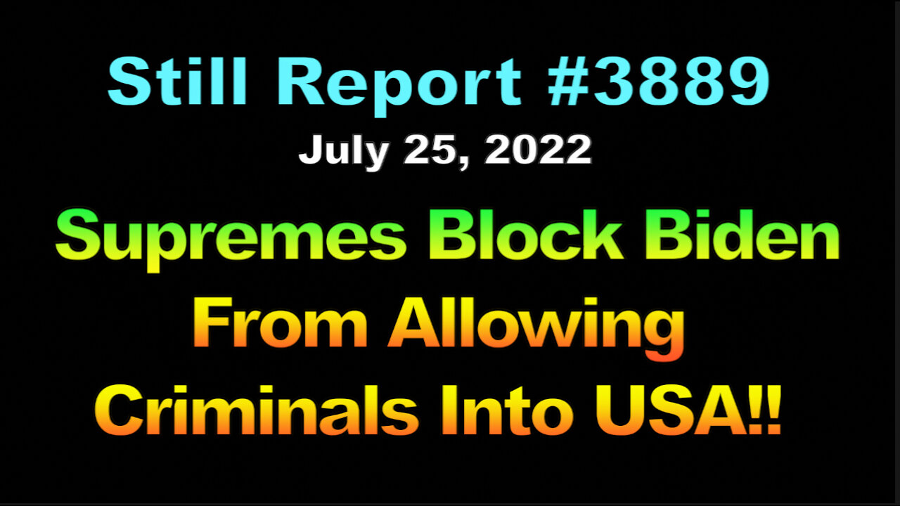 Supremes Block Biden From Allowing Criminals Into USA!!, 3889