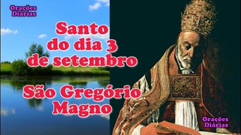 Santo do dia 3 de setembro, São Gregório Magno