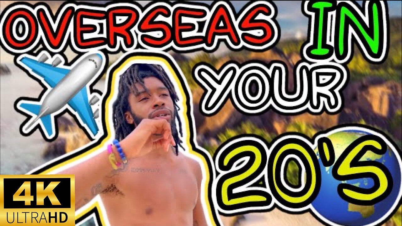 Why You Should Go Overseas In Your 20’s!