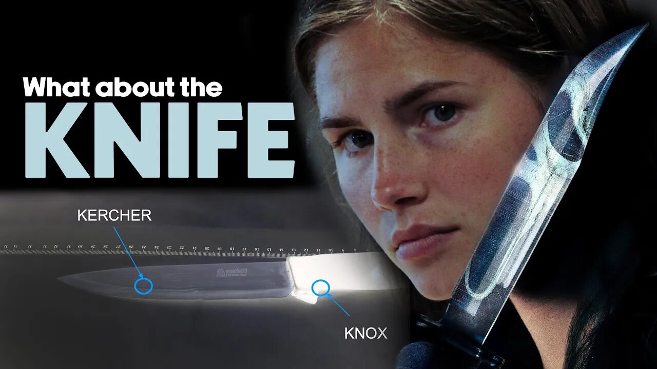 The Hatchet Job Against Amanda Knox - Part 3 - The Knife!