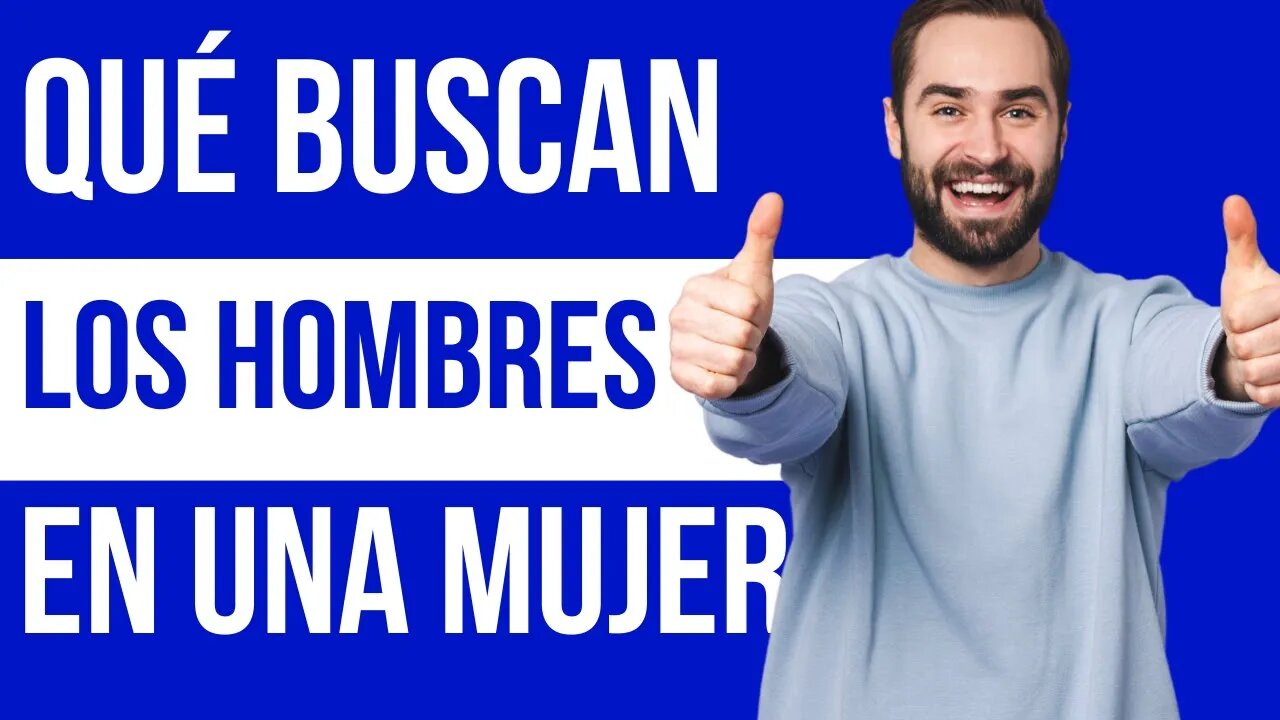 6 cosas que los hombres aman de las mujeres