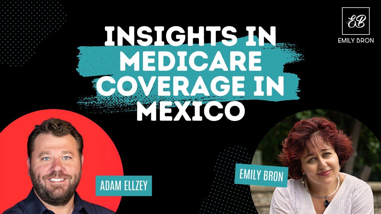 Decoding Medicare Options for Expats in Mexico: Insights from Healthcare Professionals!