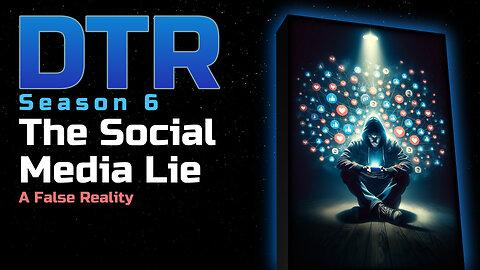 DTR S6 EP 554: The Social Media Lie