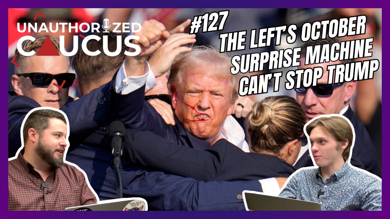 Unauthorized Caucus: Left's October Surprise Machine Can't Touch Trump