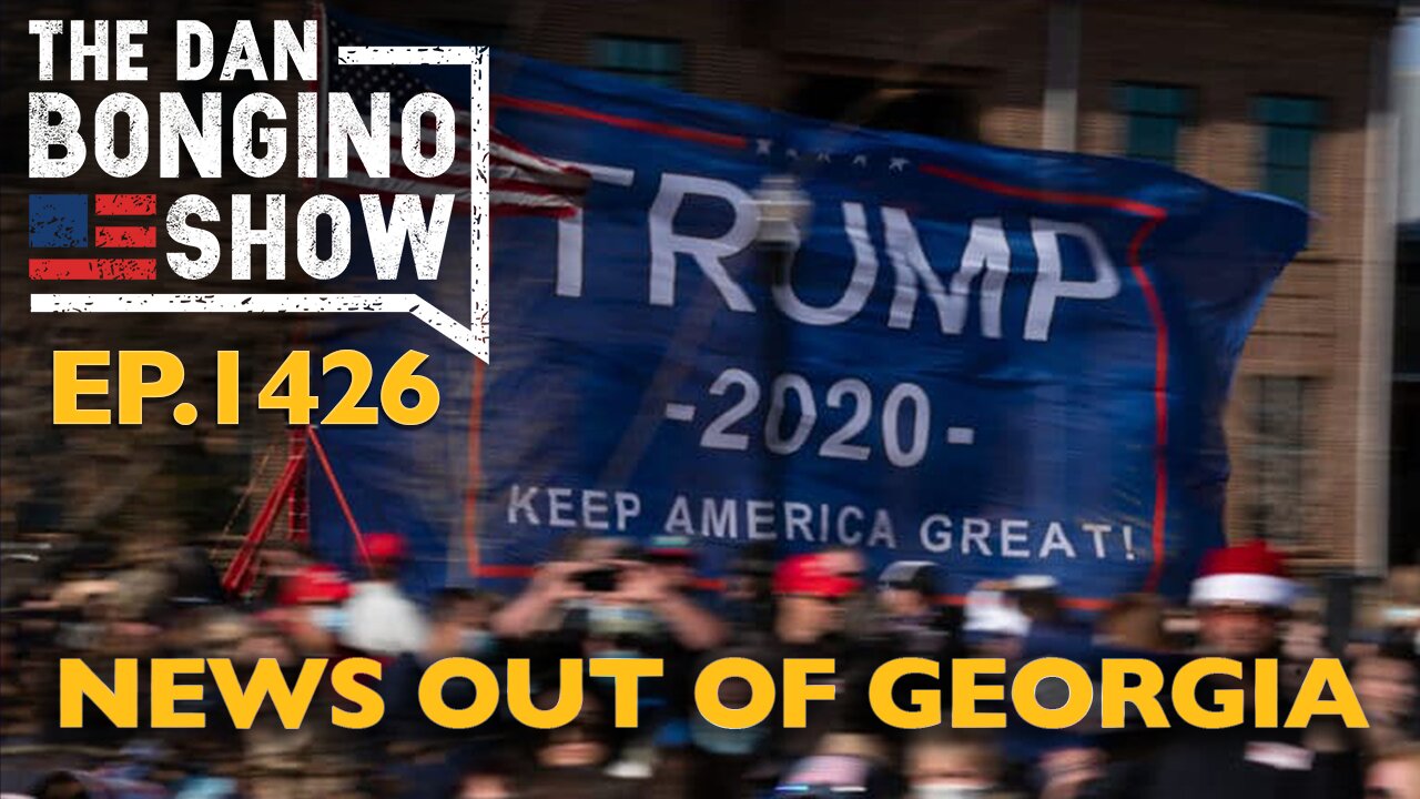 Ep. 1426 News Out of Georgia - The Dan Bongino Show