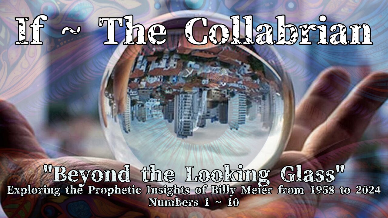 Beyond the Looking Glass: Exploring the Prophetic Insights of Billy Meier from 1958 to 2024 # 1 - 10