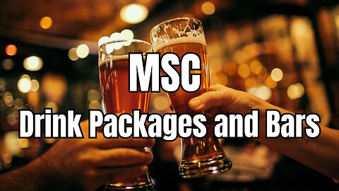 MSC Bars & Drink Packages - What's the Best Choice for Your Cruise?