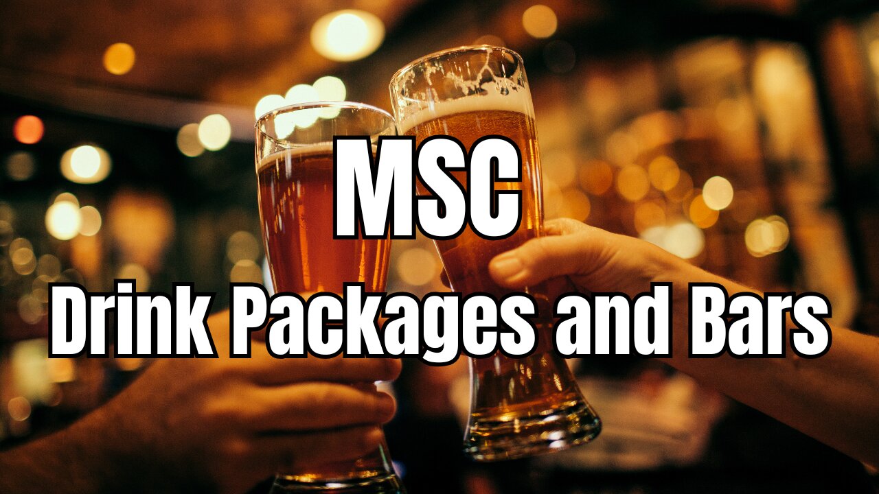 MSC Bars & Drink Packages - What's the Best Choice for Your Cruise?