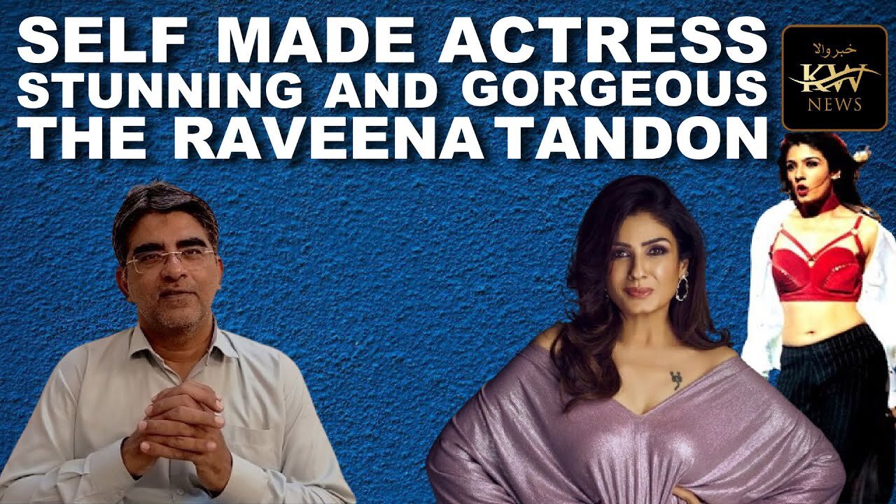 Raveena Tandon | The journey of mast mast girl | Self Made Actress | Ravi Tandon | Khabarwala News