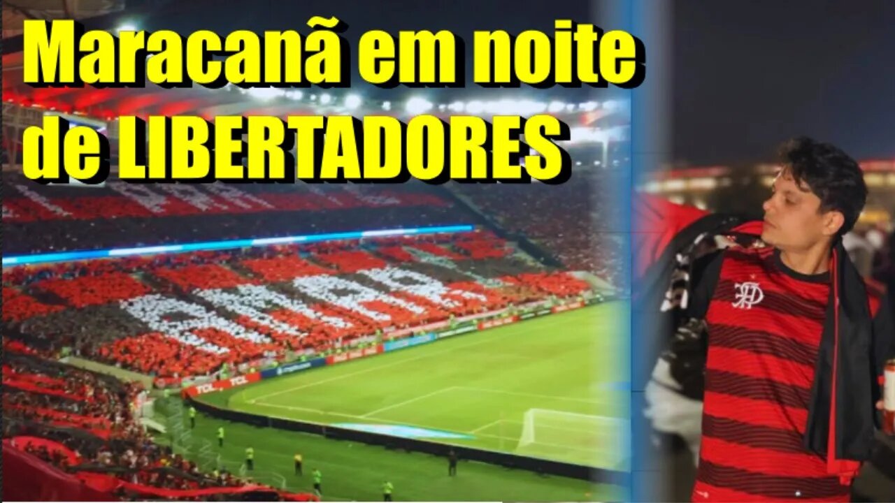 Minha primeira vez no Maracanã, o templo do Futebol Brasileiro - LIBERTADORES