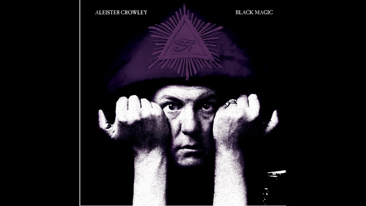 Aleister Crowley - The Wickedest Man In The World