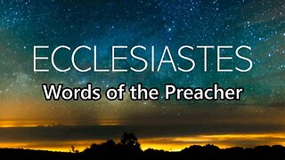 Words of the Preacher: Ecclesiastes 1