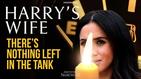 There's Nothing Left in The Tank (Meghan Markle)