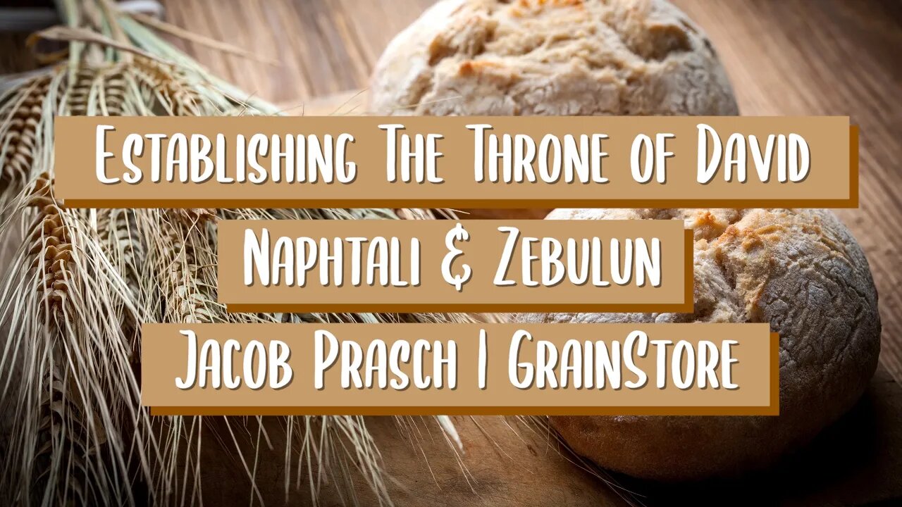 Establishing The Throne of David | Naphtali & Zebulun - Jacob Prasch