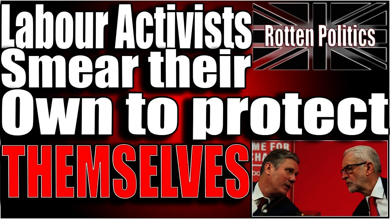 Corbynites Smear their own to protect THEMSELVES!