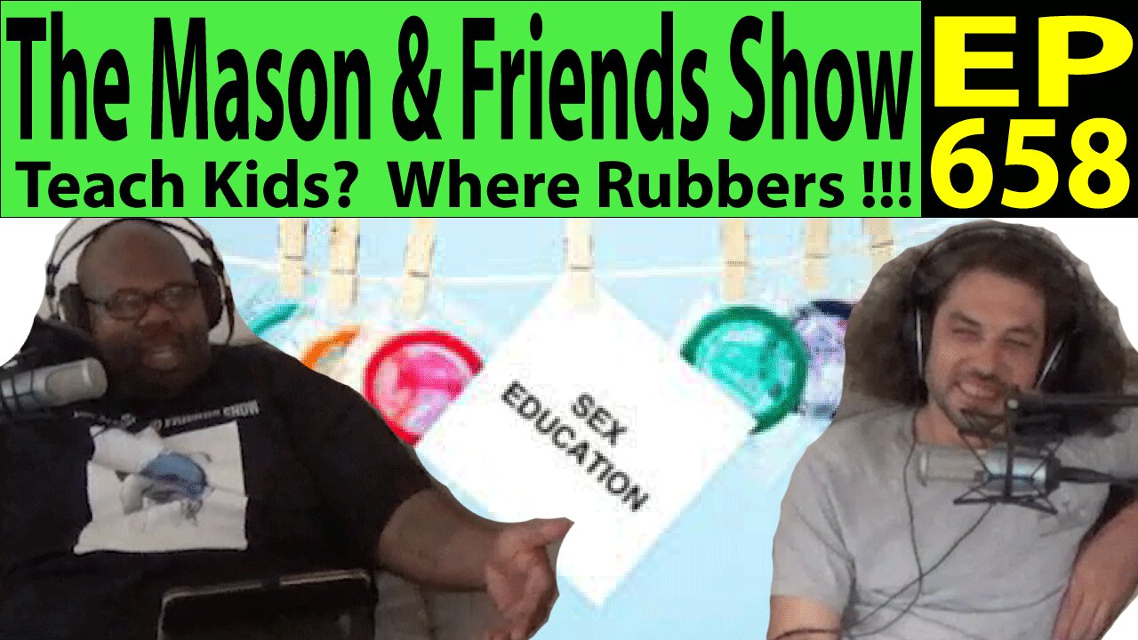 the Mason and Friends Show. Episode 658