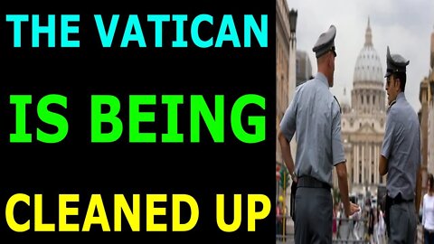 THE VATICAN IS BEING CLEANED UP