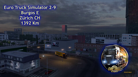 Euro Truck Simulator 2-9, Burgos E, Zürich CH, 1392 Km