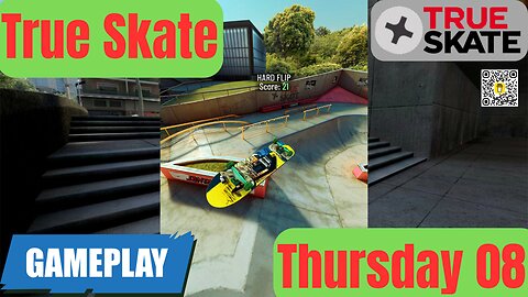 08 True Skate | Gameplay Thursday I 4K