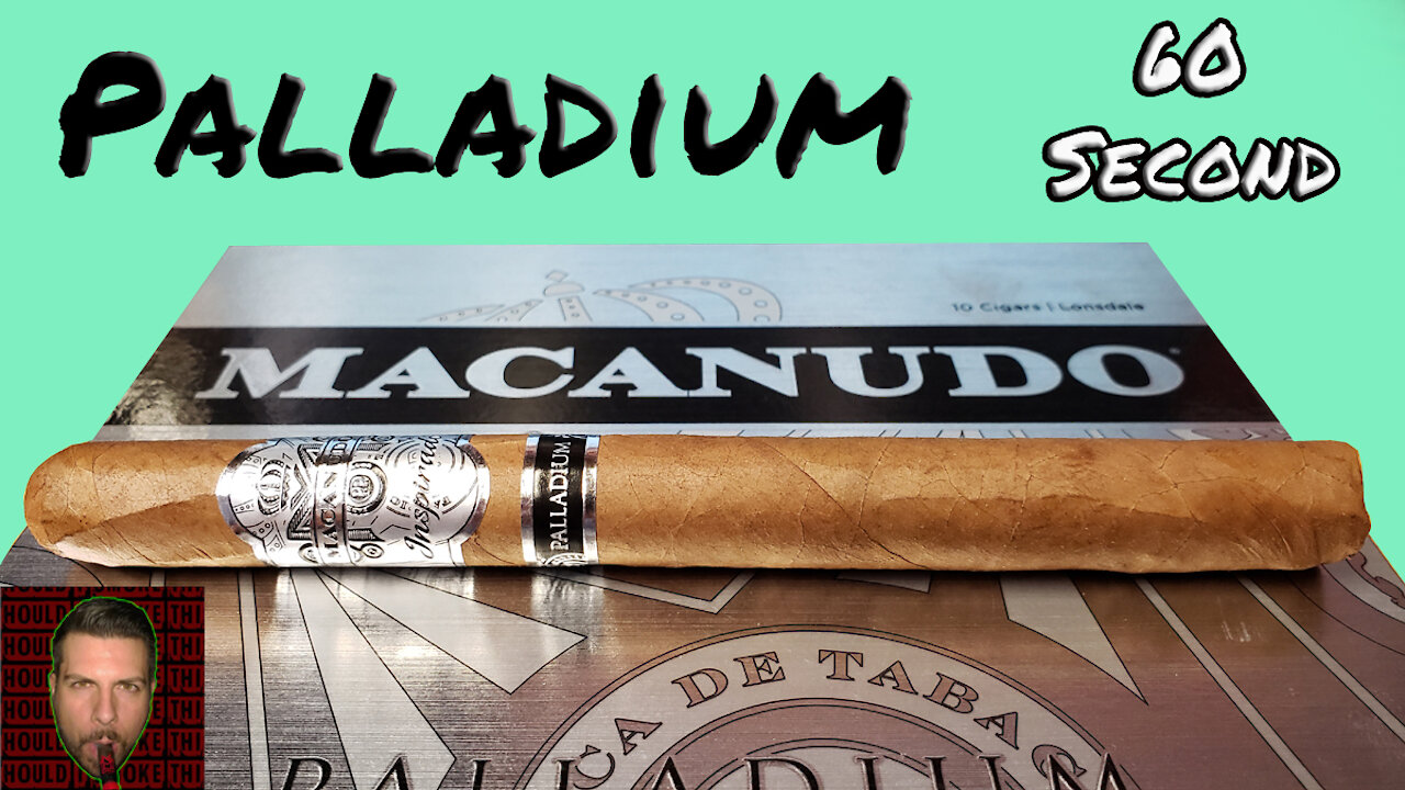 60 SECOND CIGAR REVIEW - Macanudo Inspirado Palladium - Should I Smoke This