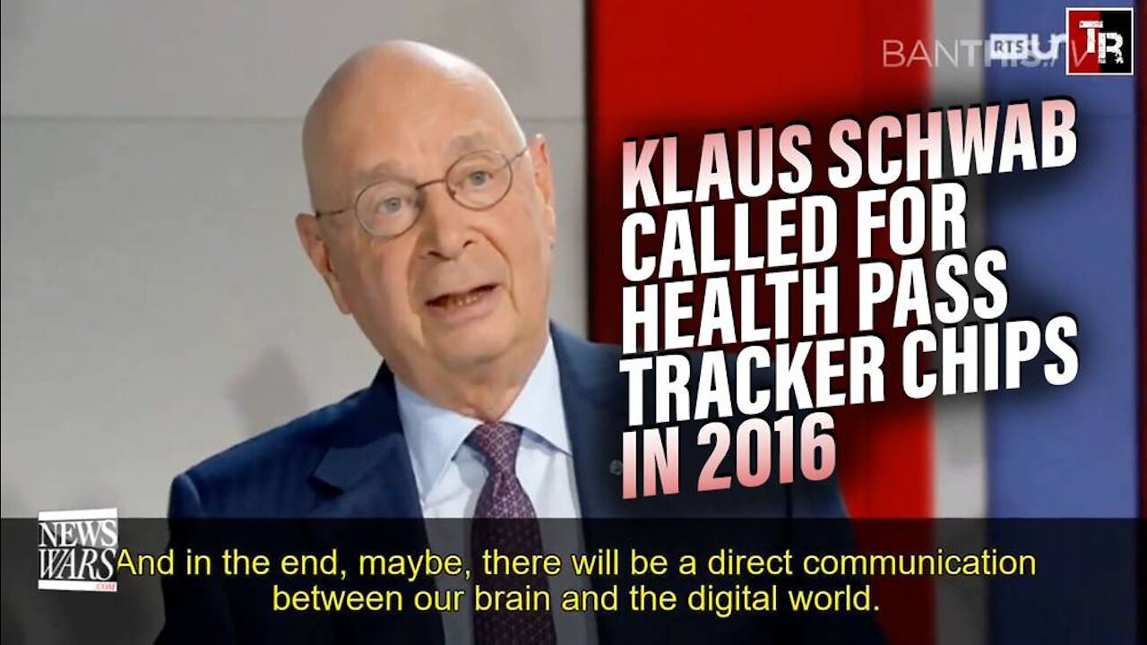 VIDEO: Klaus Schwab Called for Global Health Pass Tracker Chips in 2016