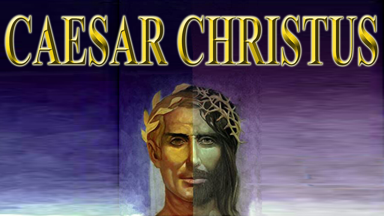 THE GOSPEL OF CAESAR - THE TRUE CHRIST
