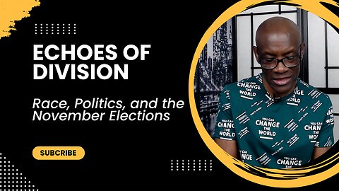 Echoes of Division: Race, Politics, and the November Elections