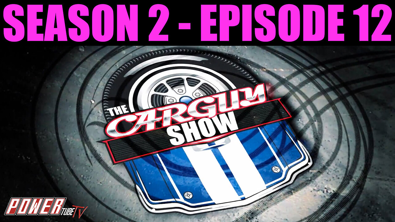 The Car Guy Show Season 2 - Episode 12