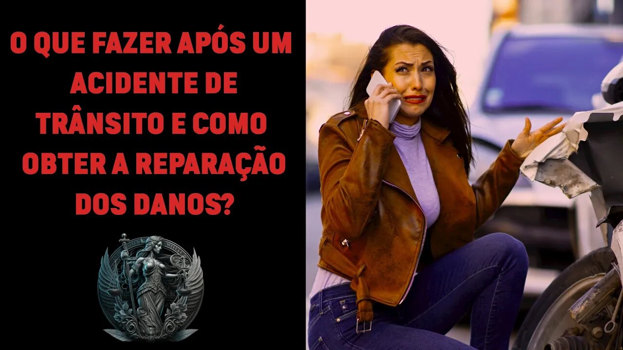 🚨 O que fazer após um Acidente de Trânsito ✅ 5 Dicas para Recuperar os Danos e Prejuízos!