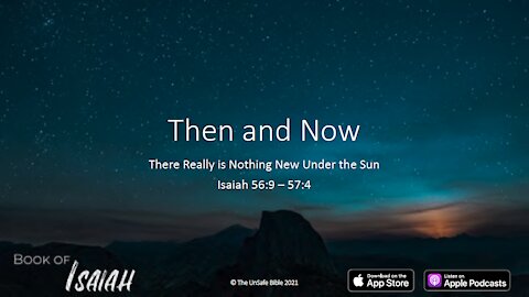 Isaiah 56:9 - 57:4 Then and Now