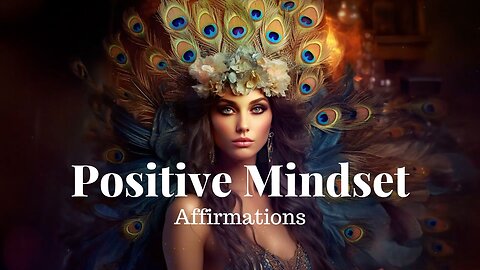 Affirmations For Positive Mindset I Think Positively Now