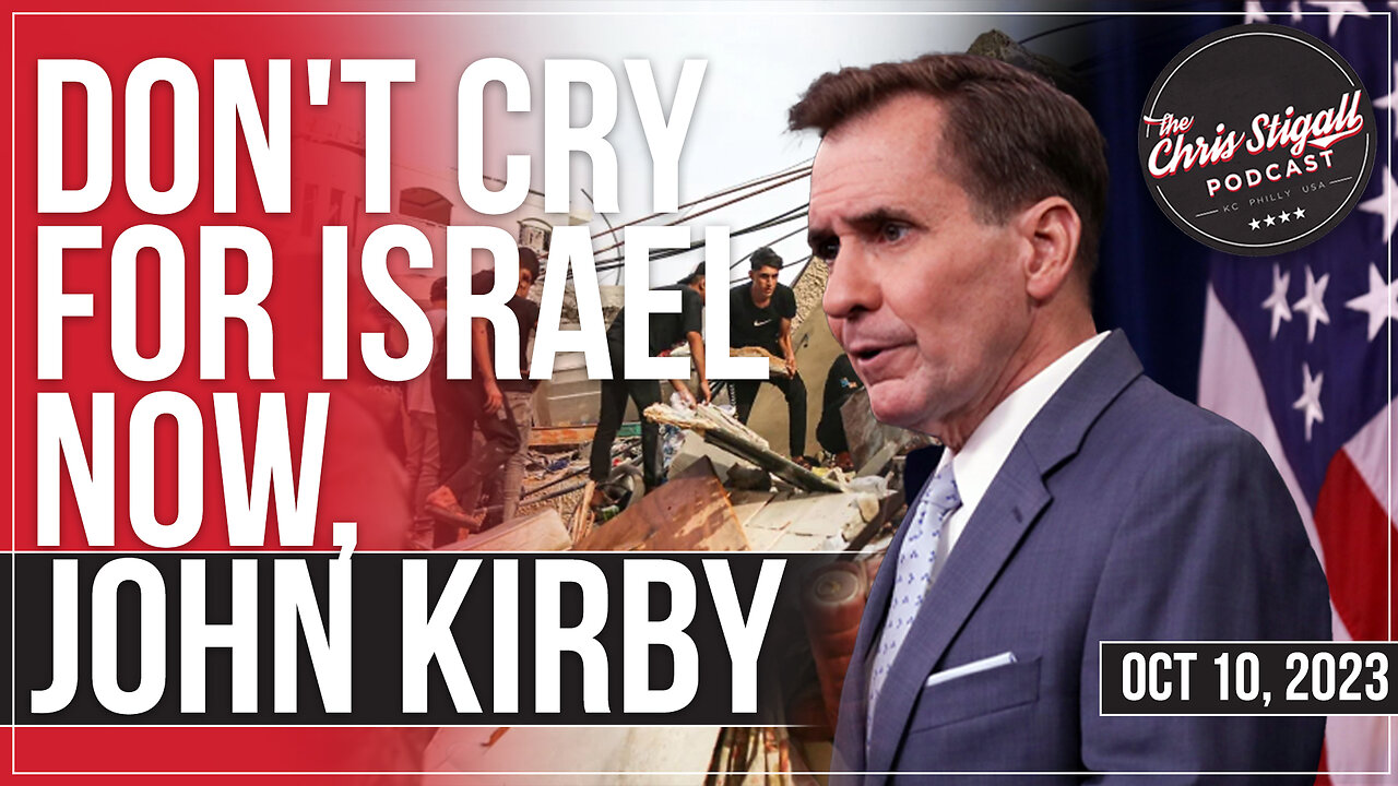 Don't Cry For Israel Now, John Kirby