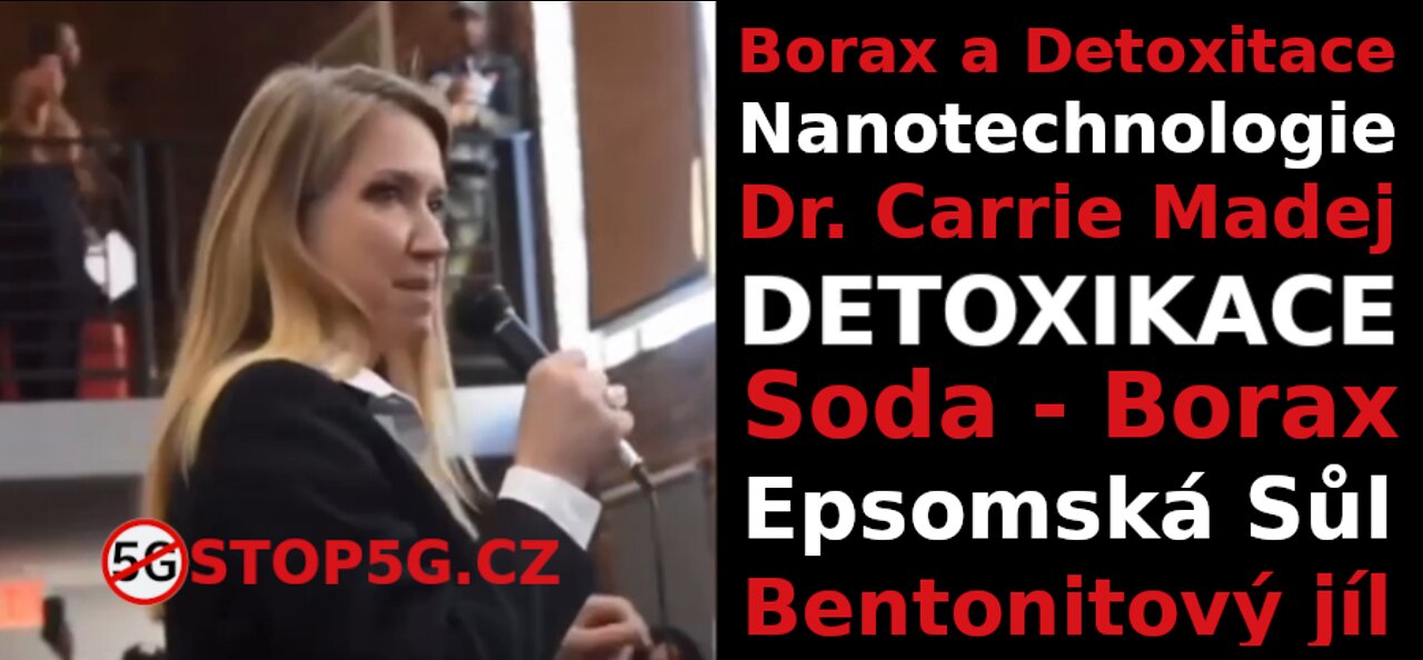 Borax a Detoxikace Nanotechnologie - Dr. Carrie Madej