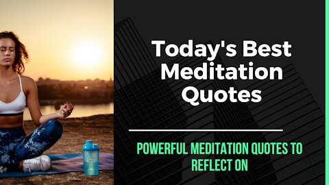 Today's Best Meditation Quotes