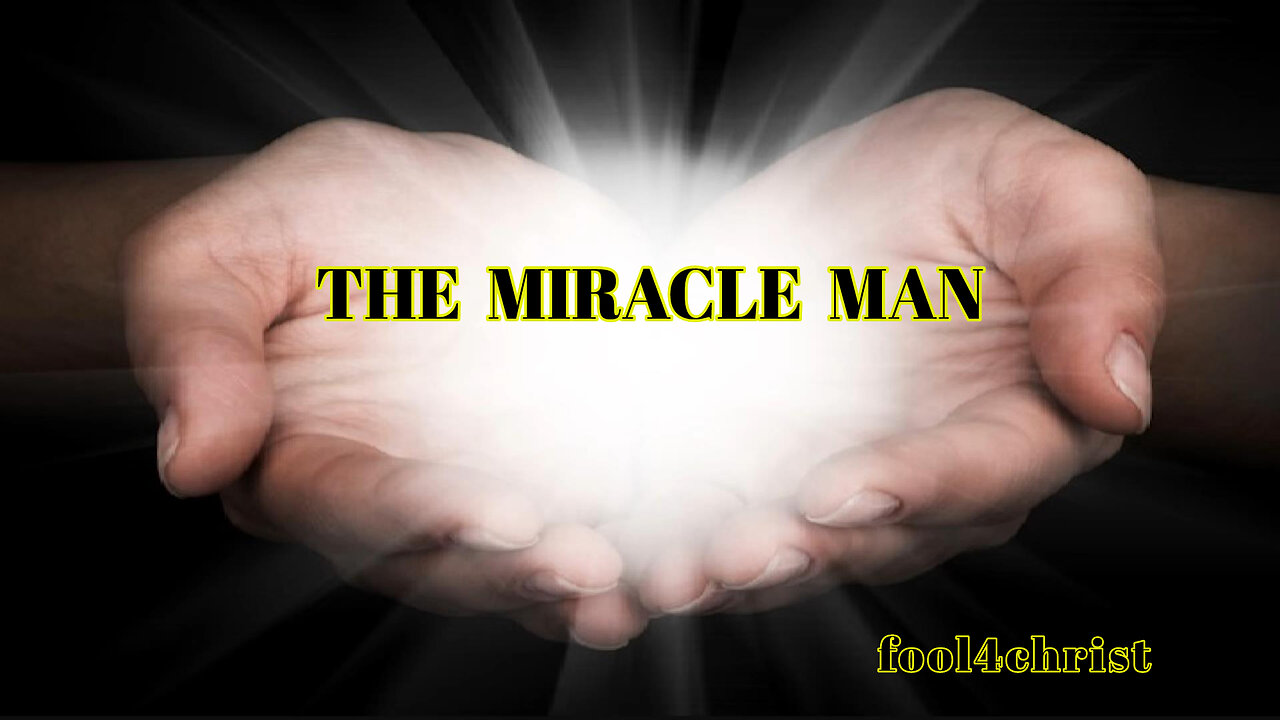 THE MIRACLE MAN