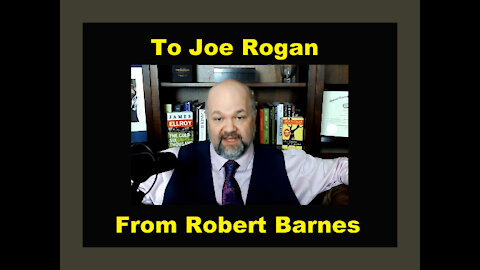 Robert Barnes on 2020 Election An Answer to Joe Rogan