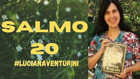 Salmo 20 #lucianaventurini #desenvolvimentopessoal #salmo