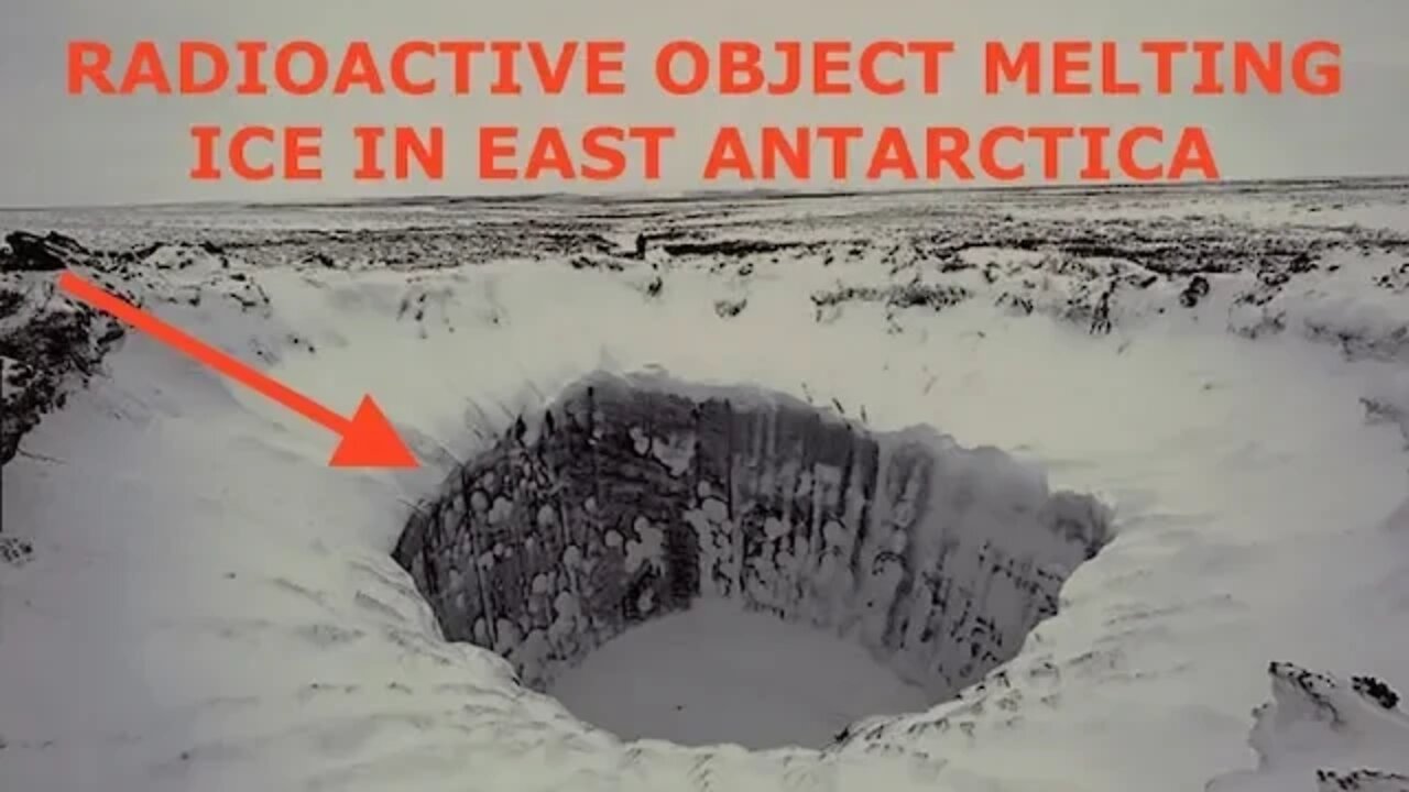 Radioactive Object Melting Thru Icesheet in Antarctica, Scientists Alarmed