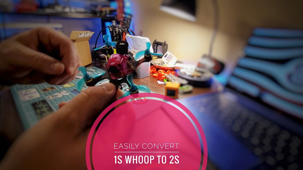 How to easily convert 1S whoop to 2S