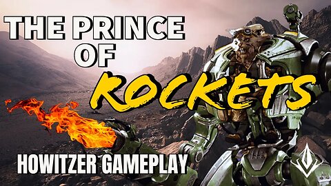 PRINCE OF ROCKETS: Lets play Predecessor HOWITZER Gameplay #predecessor #leagueoflegends #dota2