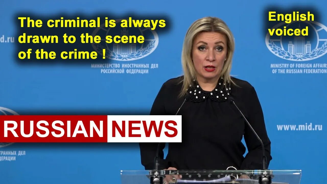 The criminal is always drawn to the scene of the crime! Zakharova, Russia, Ukraine, United States