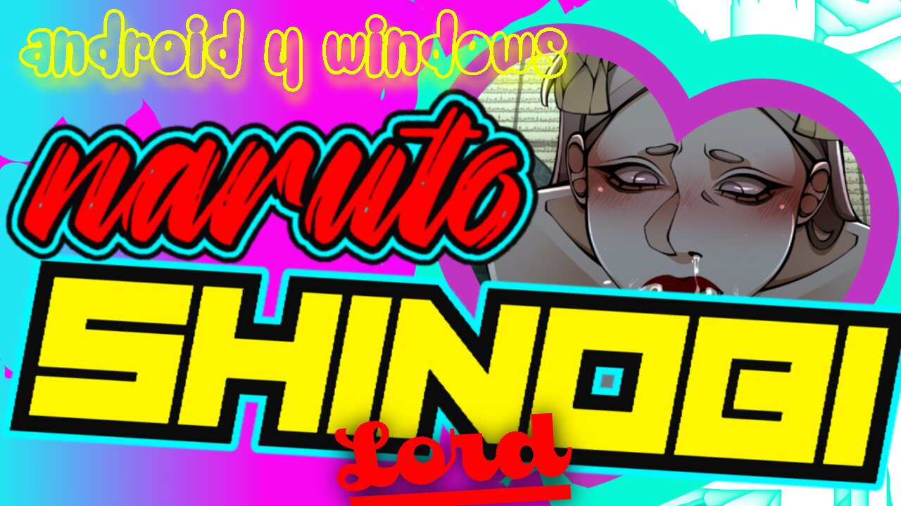 Naruto Shinobi Lord Android y Windows Juego Porno