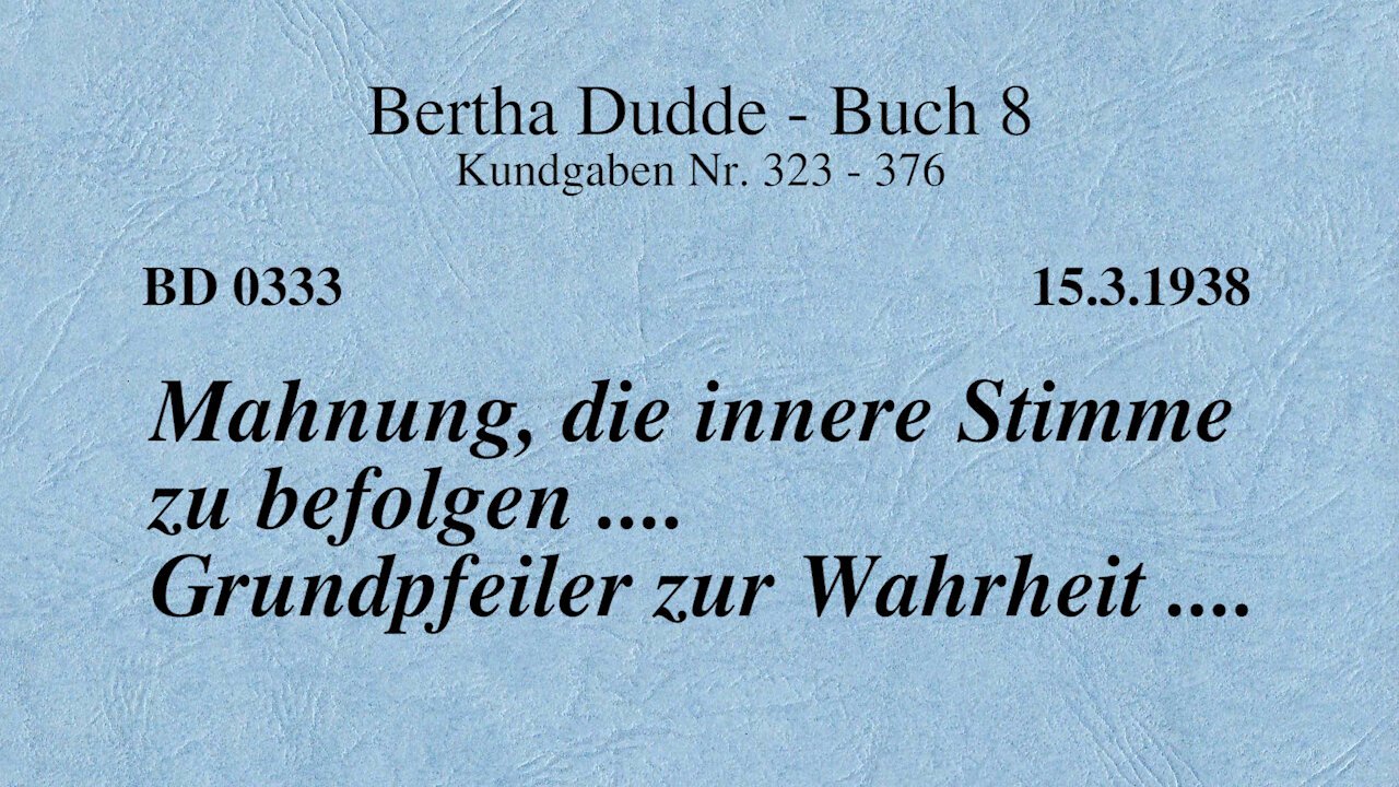 BD 0333 - MAHNUNG, DIE INNERE STIMME ZU BEFOLGEN .... GRUNDPFEILER ZUR WAHRHEIT ....