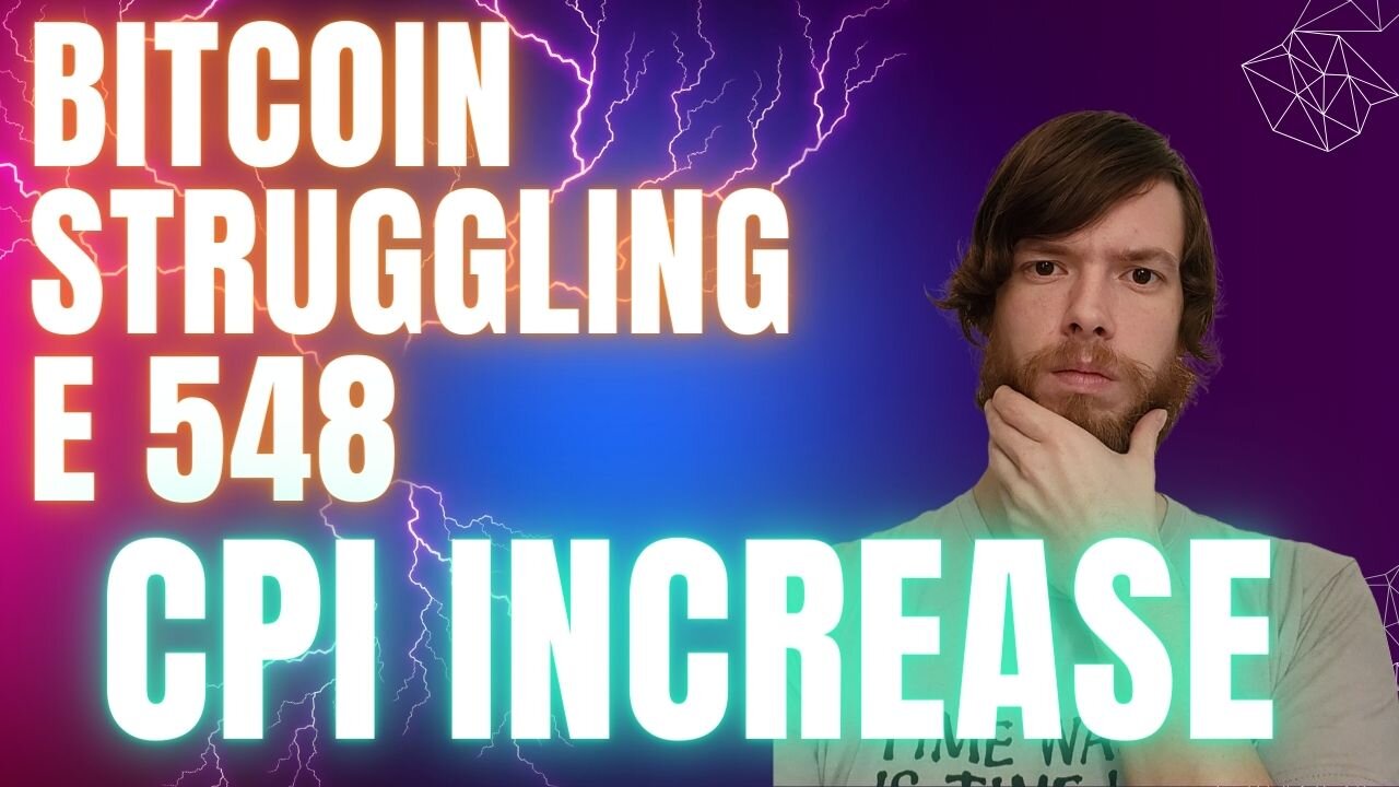 CPI Increase, Bitcoin Struggling E 548 #grt #xrp #algo #ankr #btc