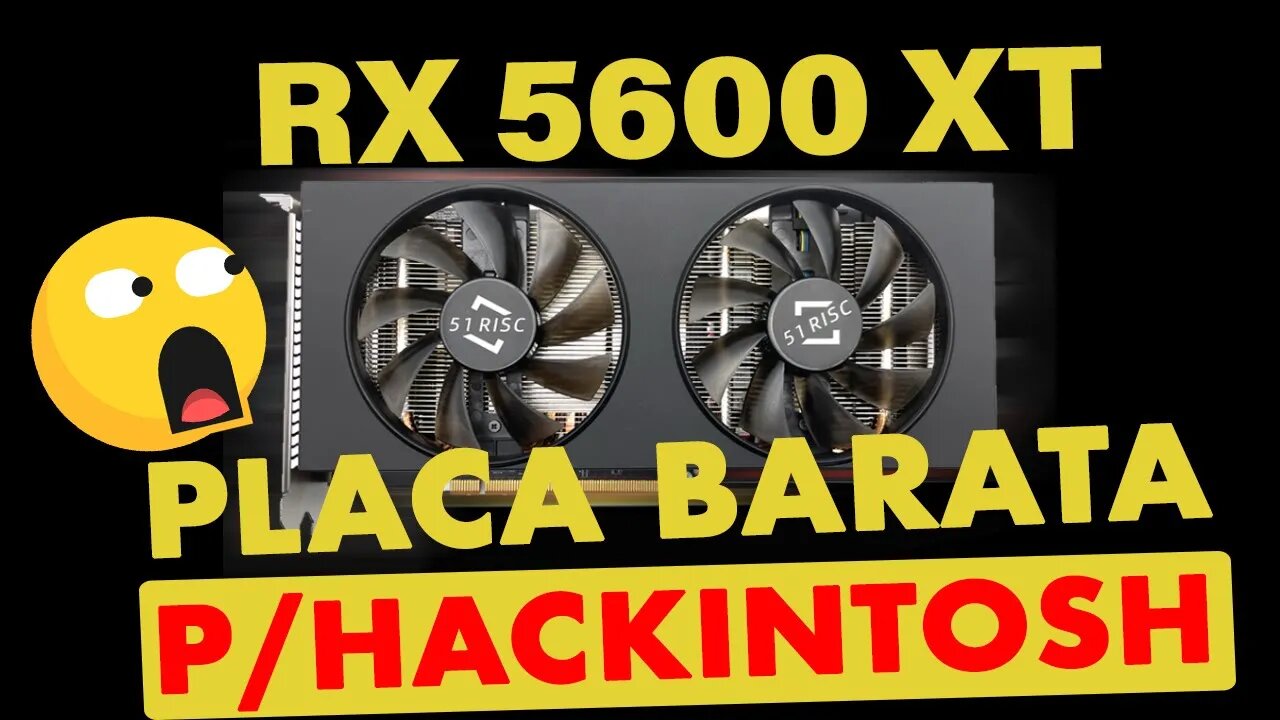 🔥RX 5600XT 6GB DO ALIEXPRESS BARATA P/ HACKINTOSH 👉 COMPATÍVEL CATALINA BIG SUR MONTEREY VENTURA 😱