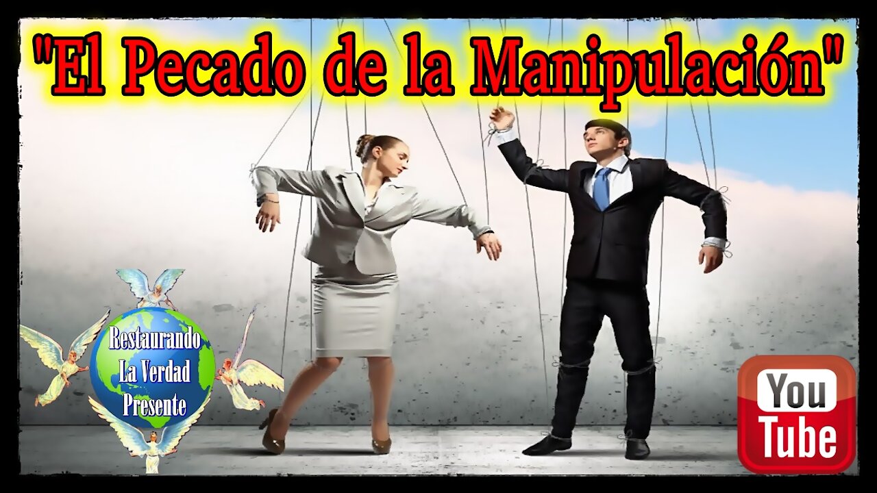 "El Pecado de la Manipulación"