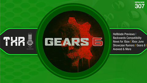 Hellblade 2 Previews I Xbox Backwards Compatibility News I Xbox June Showcase Rumors I Gears 6