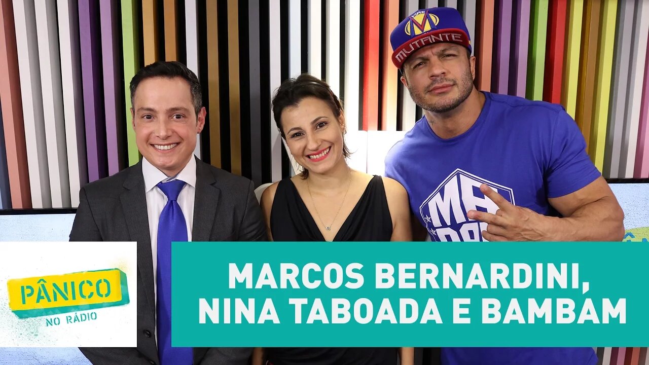 Marcos Bernardini, Nina Taboada e Kléber Bambam - Pânico - 11/04/17