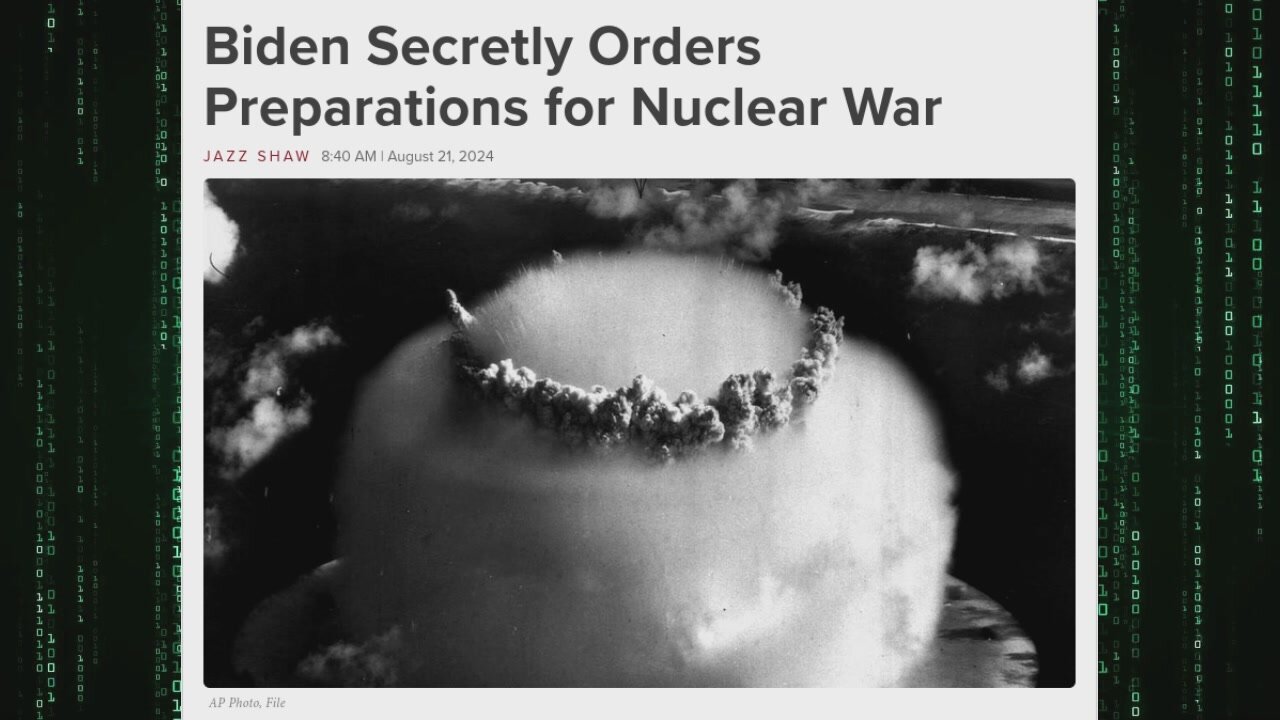 BIDEN ADMIN IS PREPARING FOR NUCLEAR WAR