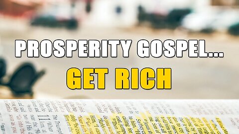 Prosperity Gospel...Get Rich